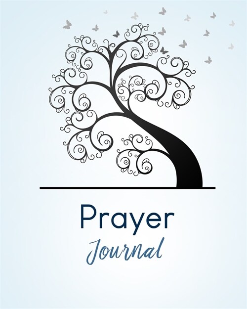 Prayer Journal: Christian Prayer Journal for Women Men. A 3 Month Guide to Make a Habit of Prayer, Praise and Thanks. (Paperback)