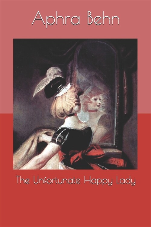 The Unfortunate Happy Lady (Paperback)