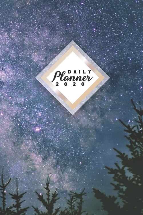 Daily Planner 2020: Galaxy Astronomy 52 Weeks 365 Day Daily Planner for Year 2020 6x9 Everyday Organizer Monday to Sunday Astro Photograph (Paperback)