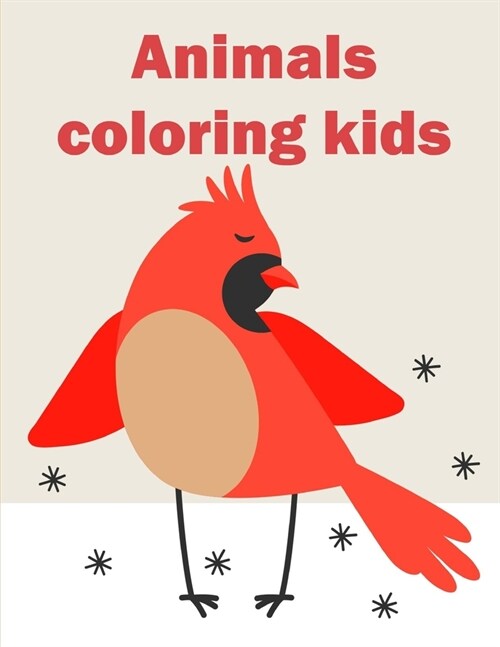 Animals coloring kids: An Adult Coloring Book with Fun, Easy, and Relaxing Coloring Pages for Animal Lovers (Paperback)