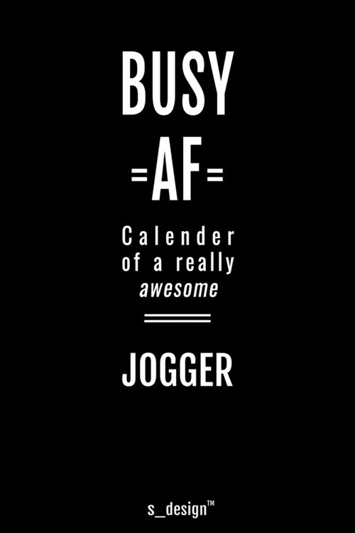 Calendar 2020 for Joggers / Jogger: Weekly Planner / Diary / Journal for the whole year. Space for Notes, Journal Writing, Event Planning, Quotes and (Paperback)