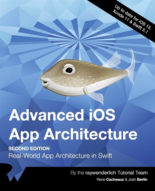 Advanced iOS App Architecture (Second Edition): Real-World App Architecture in Swift (Paperback)