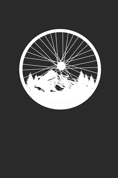 Bicycle Wheel With Mountain And Forest Silhouette: Cycle Sport Notebook, Dotted Bullet (6 x 9 - 120 pages) Sports Themed Notebook for Daily Journal, (Paperback)