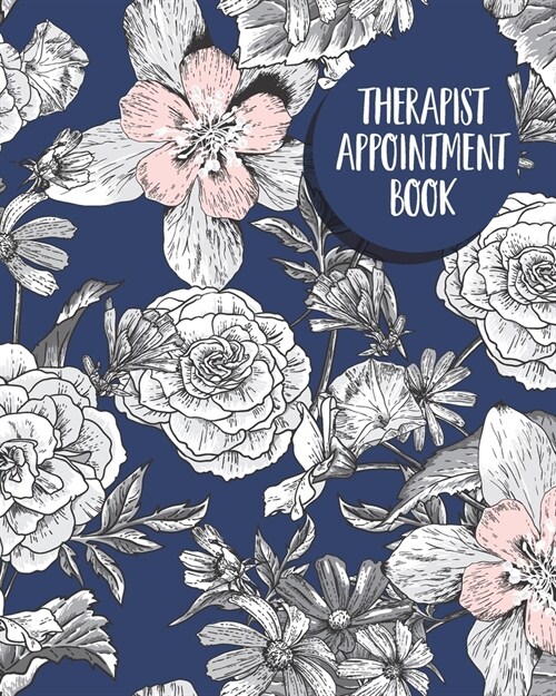 Therapist Appointment Book: Massage Therapist Appointment Book, Treatment Plans, Therapy Interventions, Note Taking Logbook Diary, Gifts for Clini (Paperback)