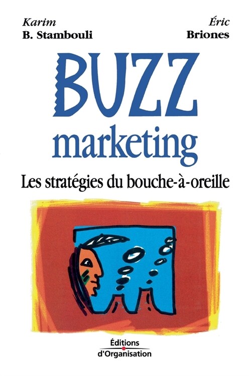 Buzz marketing: Les strat?ies du bouche-?oreille (Paperback)