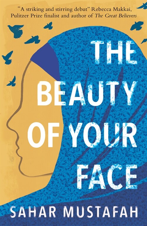 The Beauty of Your Face : Shortlisted for the Palestine Book Award 2021 (Paperback)