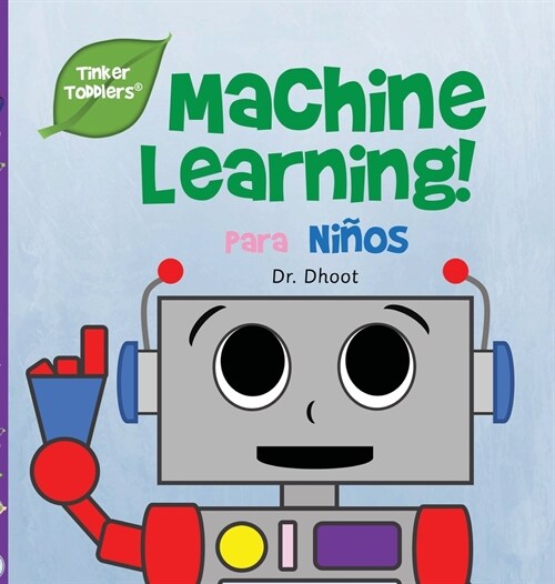 Machine Learning Para Ni?s (Tinker Toddlers) (Hardcover)
