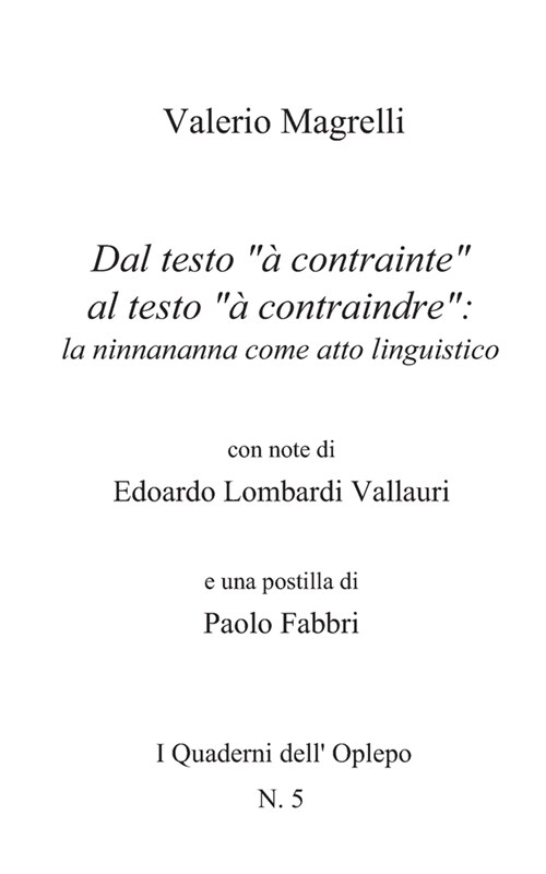 Dal testo ?contrainte al testo ?contraindre: la ninnananna come atto linguistico (Paperback)