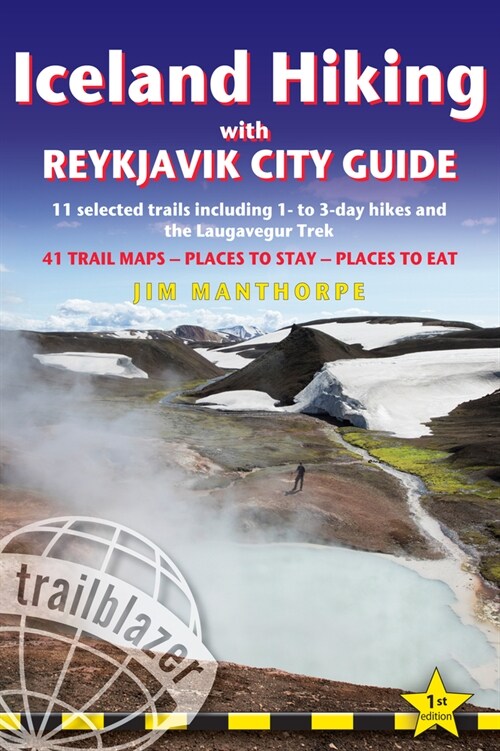 Iceland Hiking - with Reykjavik City Guide : 11 selected trails including 1- to 2-day hikes and The Laugavegur Trek (Paperback)