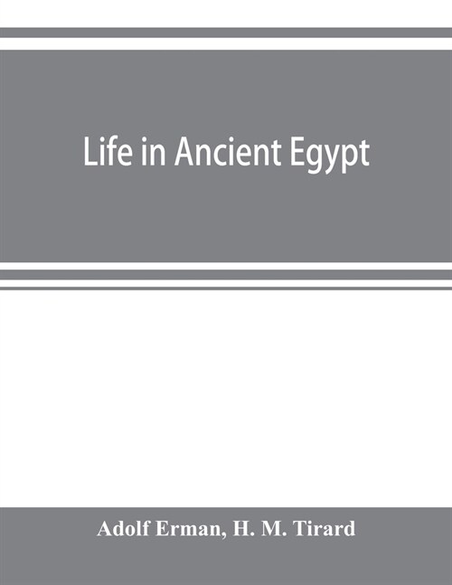 Life in ancient Egypt (Paperback)