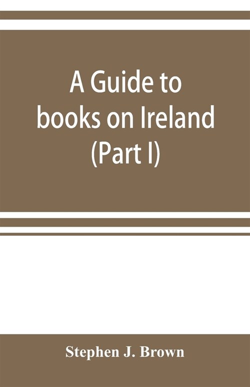 A guide to books on Ireland (Part I) (Paperback)