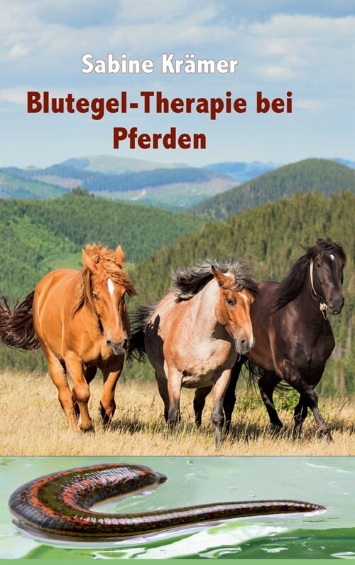 Blutegel-Therapie bei Pferden (Hardcover)