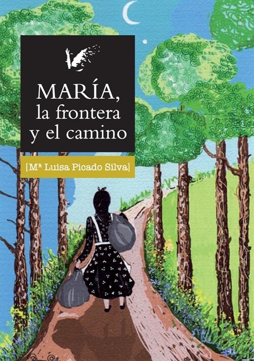 Maria, la frontera y el camino (Paperback)