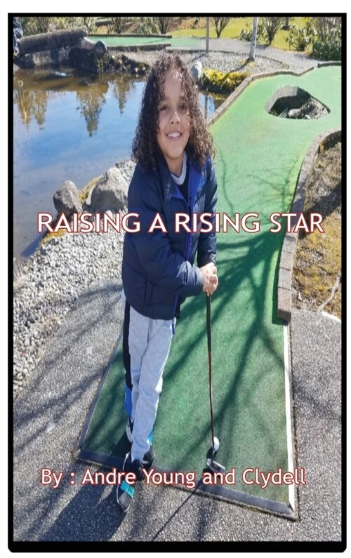 Raising A Rising Star (Hardcover)