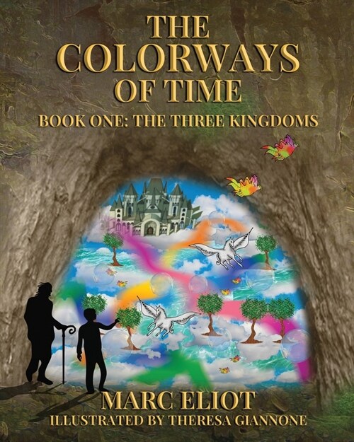 The Colorways of Time: Book One: The Three Kingdoms (Paperback)