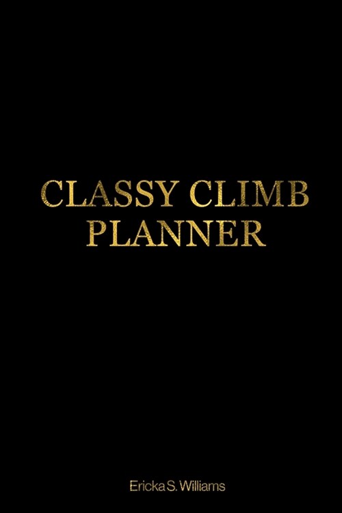 Classy Climb Accountability Planner (Paperback)