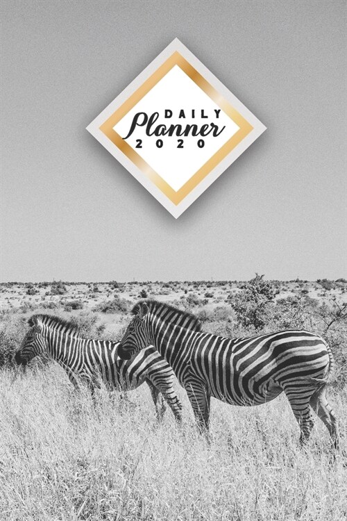 Daily Planner 2020: Zebra Lover 52 Weeks 365 Day Daily Planner for Year 2020 6x9 Everyday Organizer Monday to Sunday African Animals Life (Paperback)