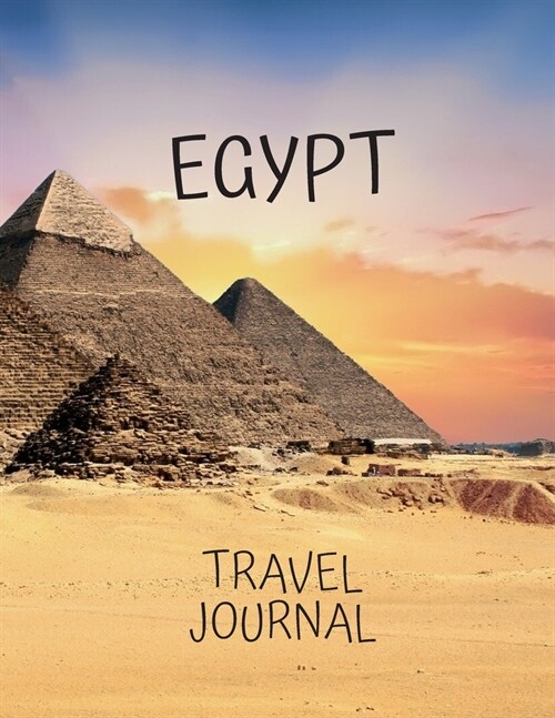 Egypt Travel Journal: Write about your own adventures Egypt and jordan travel guide Note Travel Tourist Diary Vacation Holiday useful gift f (Paperback)