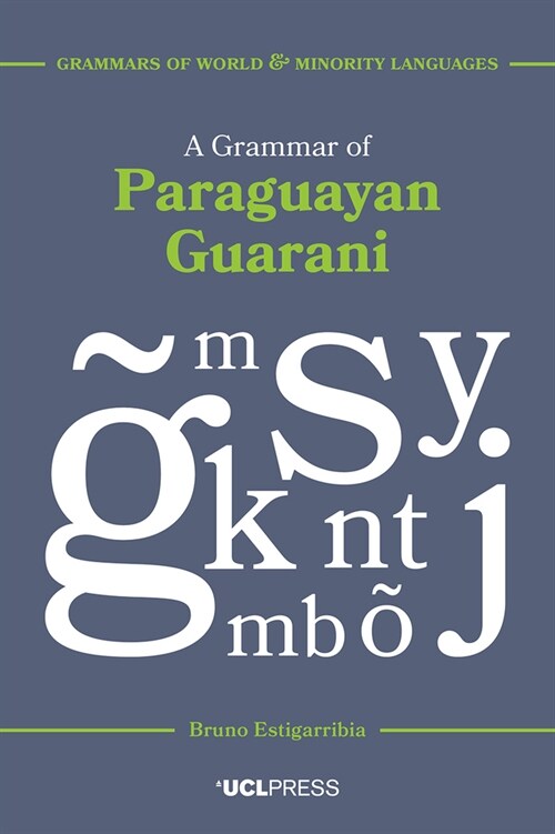 A Grammar of Paraguayan Guarani (Hardcover)