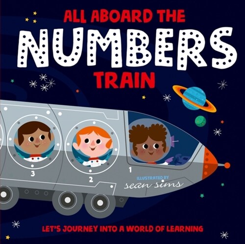 All Aboard the Numbers Train (Paperback, 1)