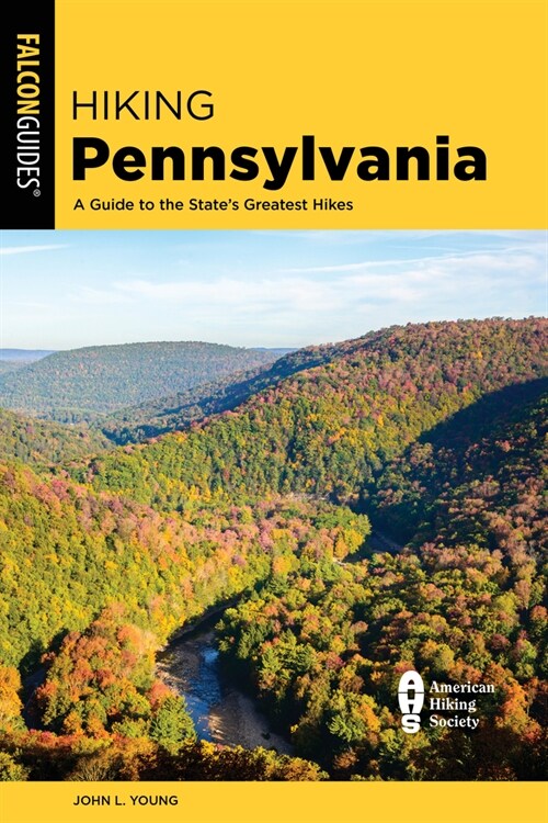 Hiking Pennsylvania: A Guide to the States Greatest Hikes (Paperback, 5)