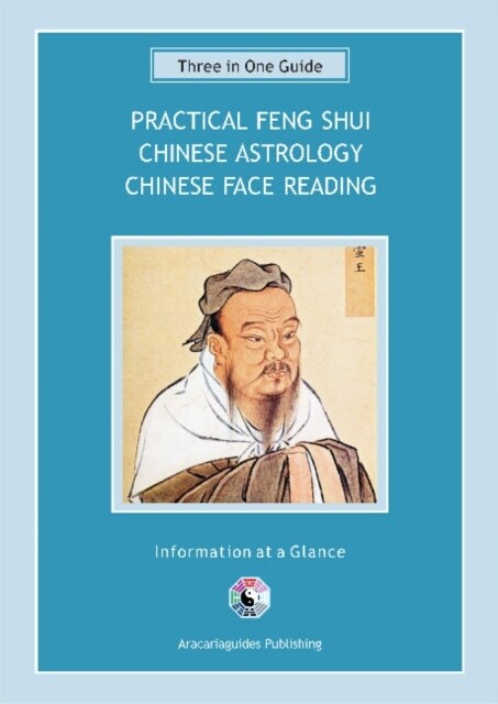 Practical Feng Shui / Chinese Astrology / Chinese Face Reading : Three in One Guide (Paperback)