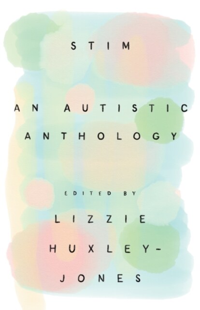 Stim : An Autistic Anthology (Paperback)