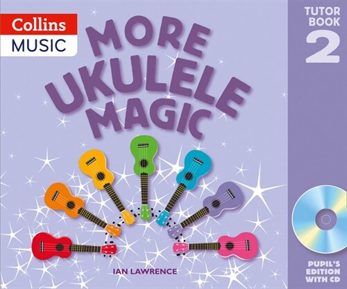 More Ukulele Magic: Tutor Book 2 - Pupils Book (with CD) (Package)