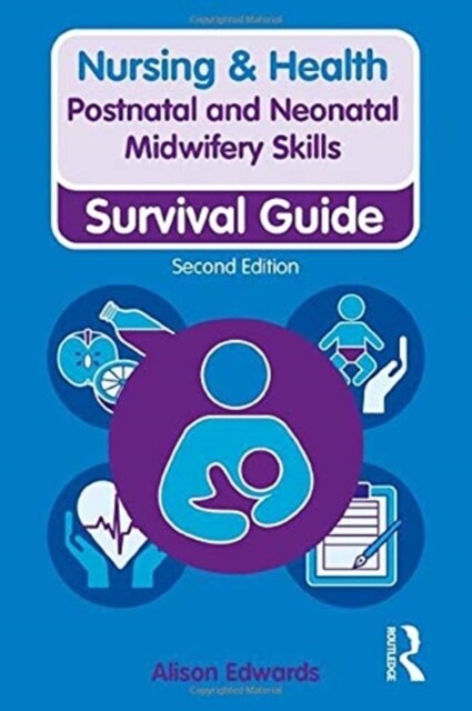 Postnatal and Neonatal Midwifery Skills : Survival Guide (Hardcover, 2 New edition)