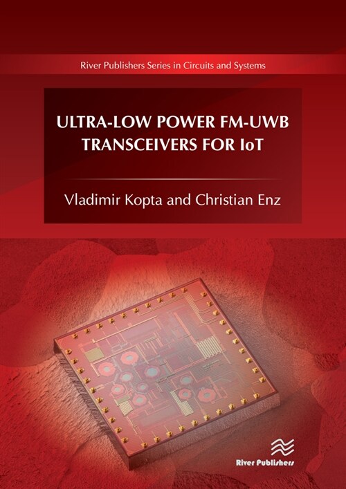 Ultra-Low Power FM-UWB Transceivers for IoT (Hardcover)