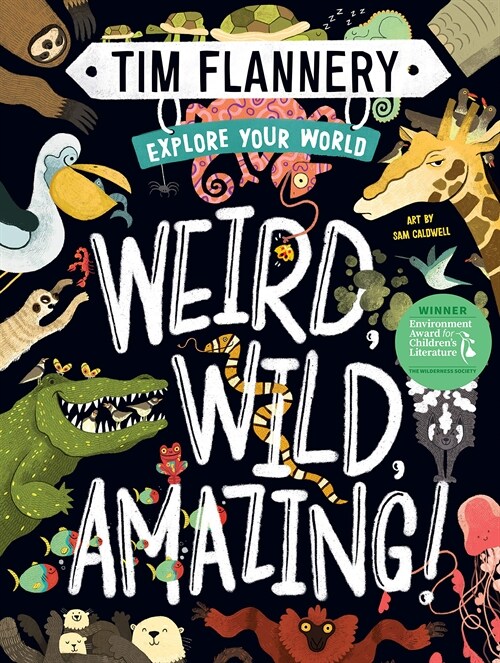 Explore Your World: Weird, Wild, Amazing! (Hardcover)