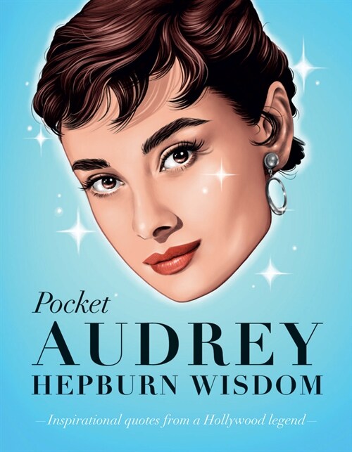 Pocket Audrey Hepburn Wisdom : Inspirational quotes from a film icon (Hardcover, Hardback)