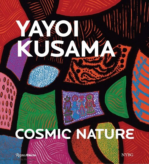 Kusama: Cosmic Nature (Hardcover)