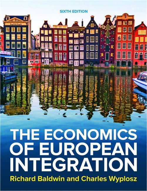 The Economics of European Integration 6e (Paperback, 6 ed)