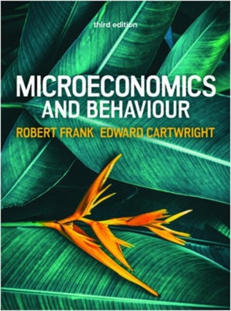 Microeconomics and Behaviour, 3e (Paperback, 3 ed)