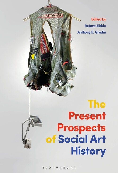 The Present Prospects of Social Art History (Hardcover)