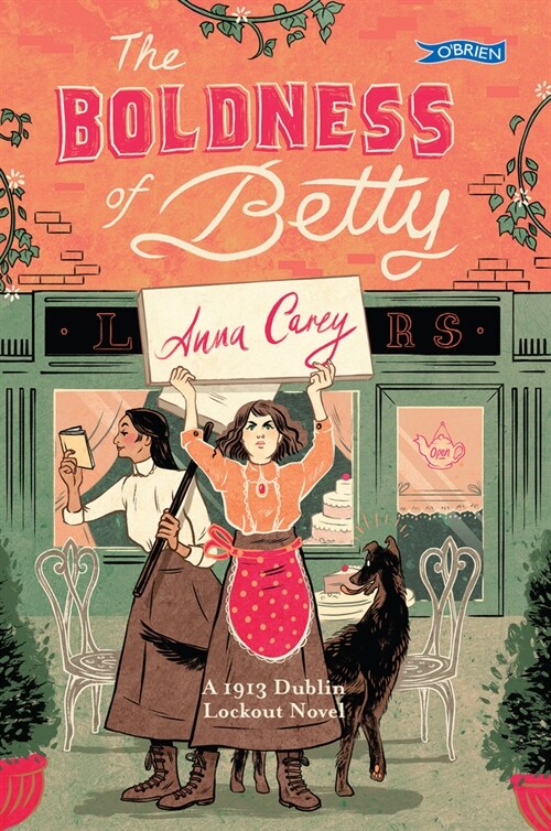 The Boldness of Betty: A 1913 Dublin Lockout Novel (Paperback)