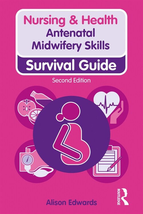 Antenatal Midwifery Skills : Survival Guide (Hardcover, 2 New edition)