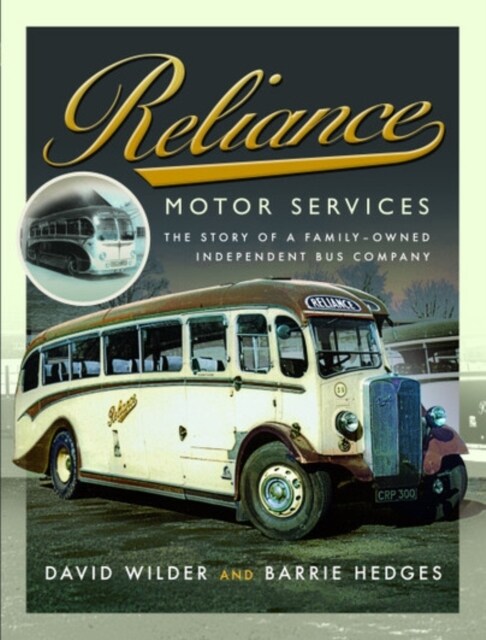 Reliance Motor Services : The Story of a Family-Owned Independent Bus Company (Hardcover)