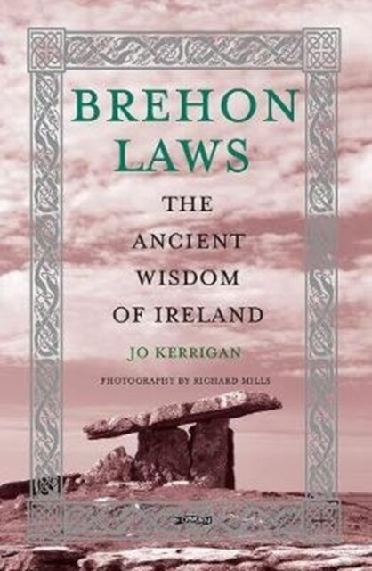 Brehon Laws: The Ancient Wisdom of Ireland (Hardcover)