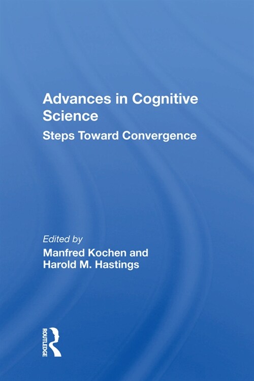 Advances In Cognitive Science : Steps Toward Convergence (Hardcover)