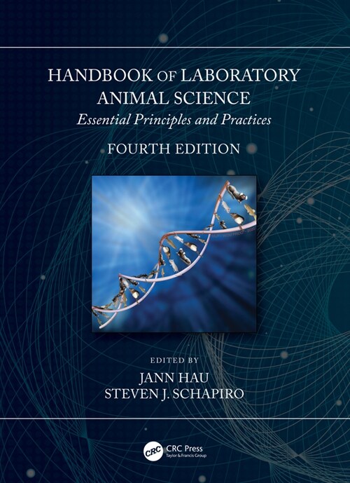 Handbook of Laboratory Animal Science : Essential Principles and Practices (Hardcover, 4 ed)
