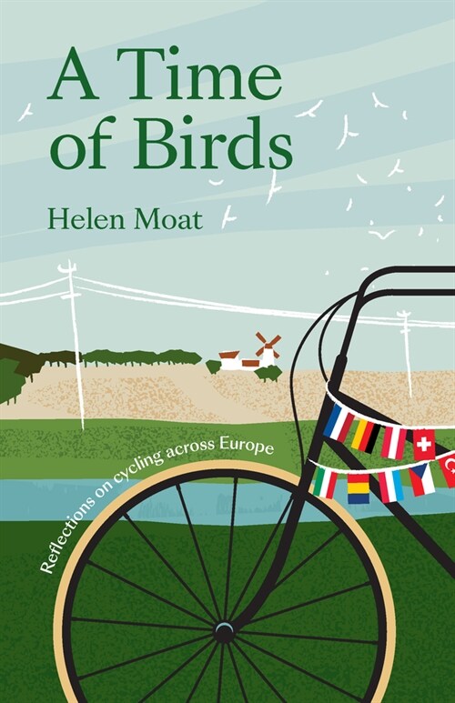 A Time of Birds : Reflections on cycling across Europe (Paperback)