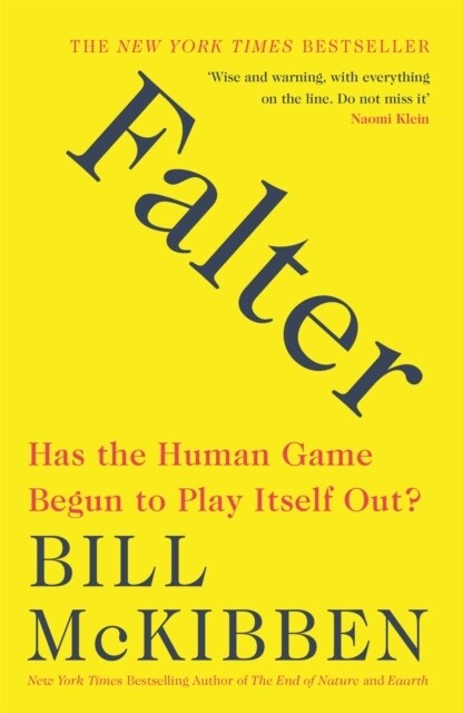 Falter : Has the Human Game Begun to Play Itself Out? (Paperback)