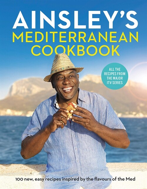 Ainsley’s Mediterranean Cookbook (Hardcover)