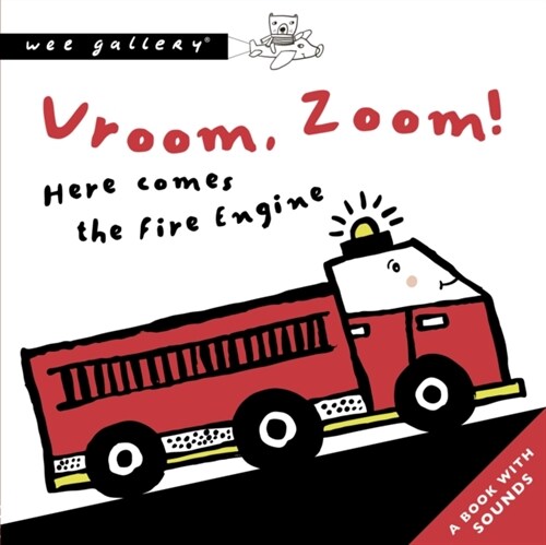 Vroom, Zoom! Here Comes The Fire Engine : A Book with Sounds (Board Book)