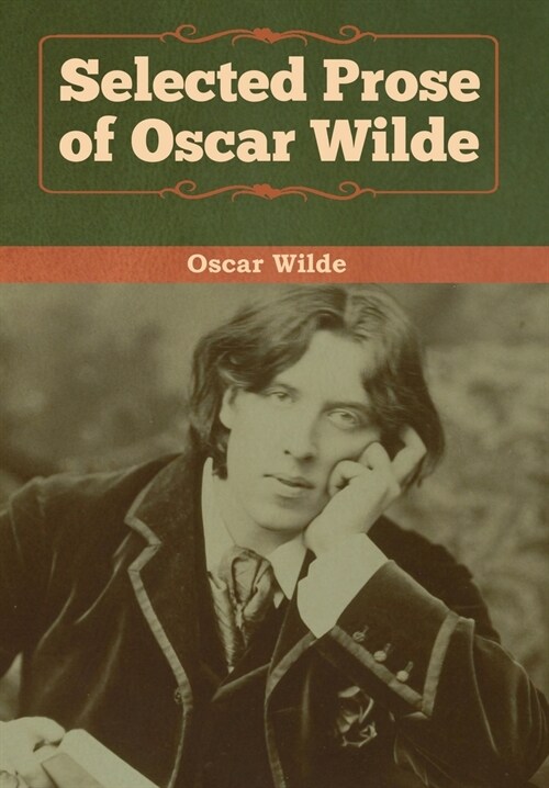 Selected Prose of Oscar Wilde (Hardcover)
