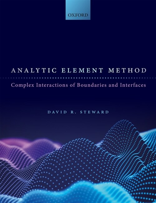 Analytic Element Method : Complex Interactions of Boundaries and Interfaces (Hardcover)