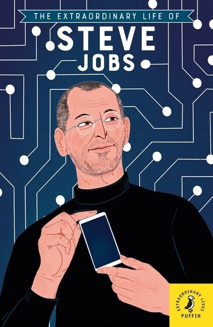 The Extraordinary Life of Steve Jobs (Paperback)