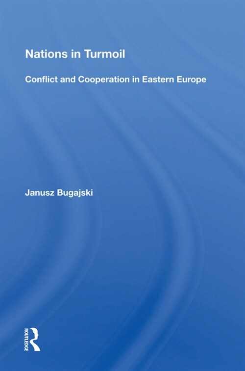 Nations In Turmoil : Conflict And Cooperation In Eastern Europe (Hardcover)